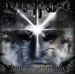 Twelfth Gate : Threshold of Revelation Twelfth Gate : Threshold of Revelation